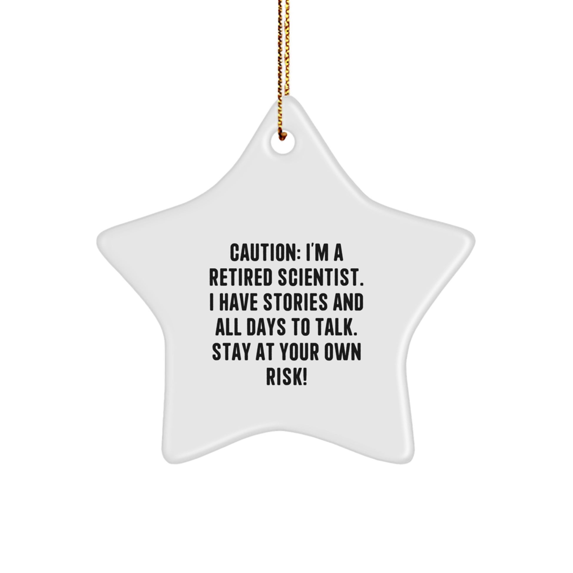 Funny Scientist Gifts from Friends - Stay At Your Own Risk! Christmas Unique Star Ornament for Scientist Men - Image 1