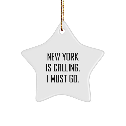 New York Calling Gifts from Men to Friends - Funny Star Ornament with Inspirational Quote for Christmas Unique Gifts - Image 1