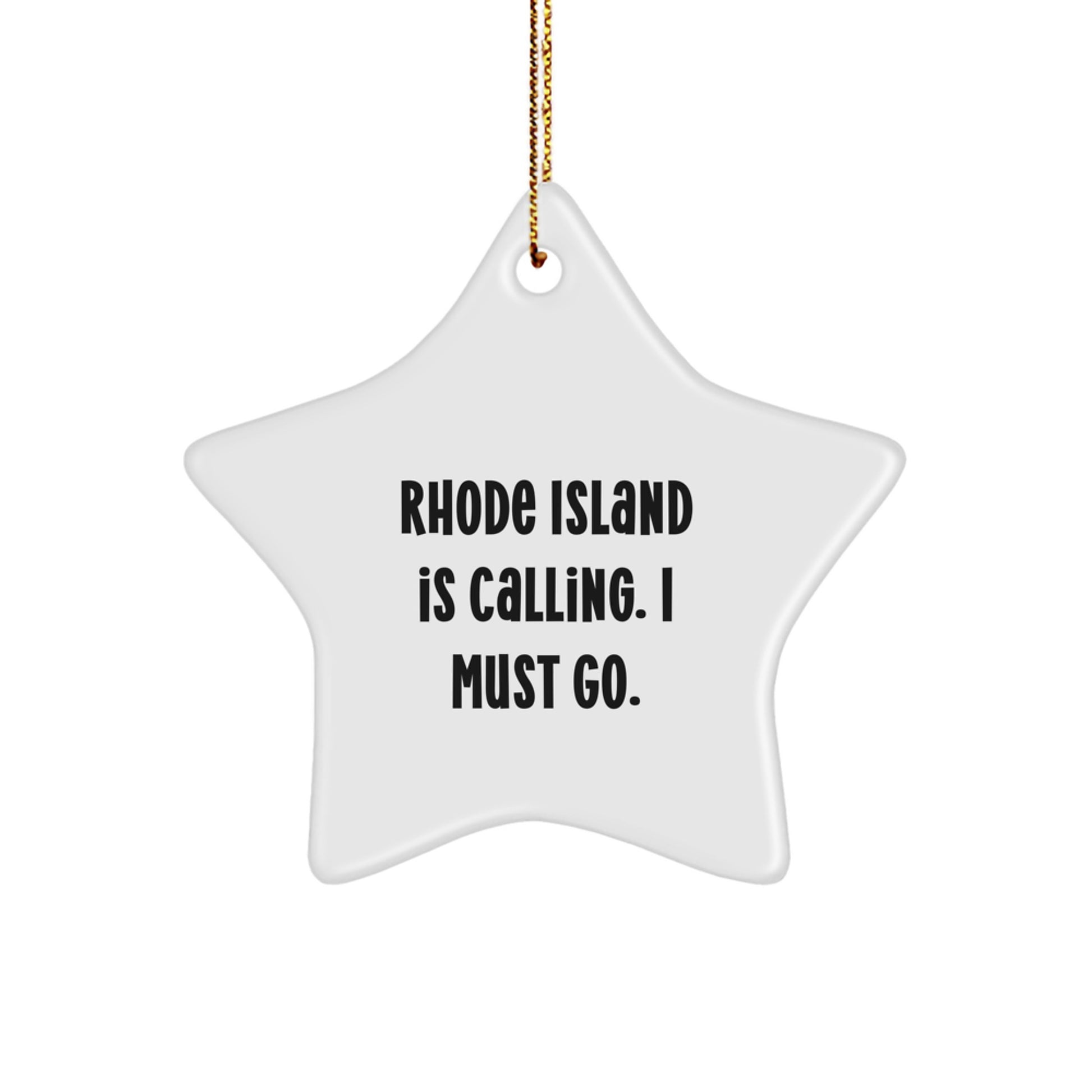 Rhode Island Calling Star Ornament, Funny Quote Gifts for Men from Friends and Family, Christmas Unique Presents - Image 1