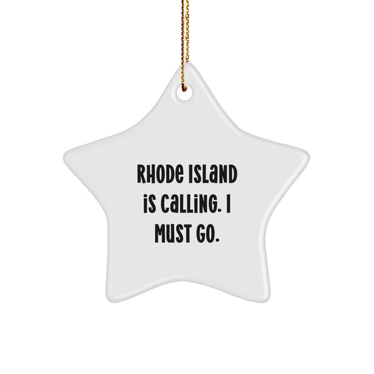 Rhode Island Calling Star Ornament, Funny Quote Gifts for Men from Friends and Family, Christmas Unique Presents - Image 1