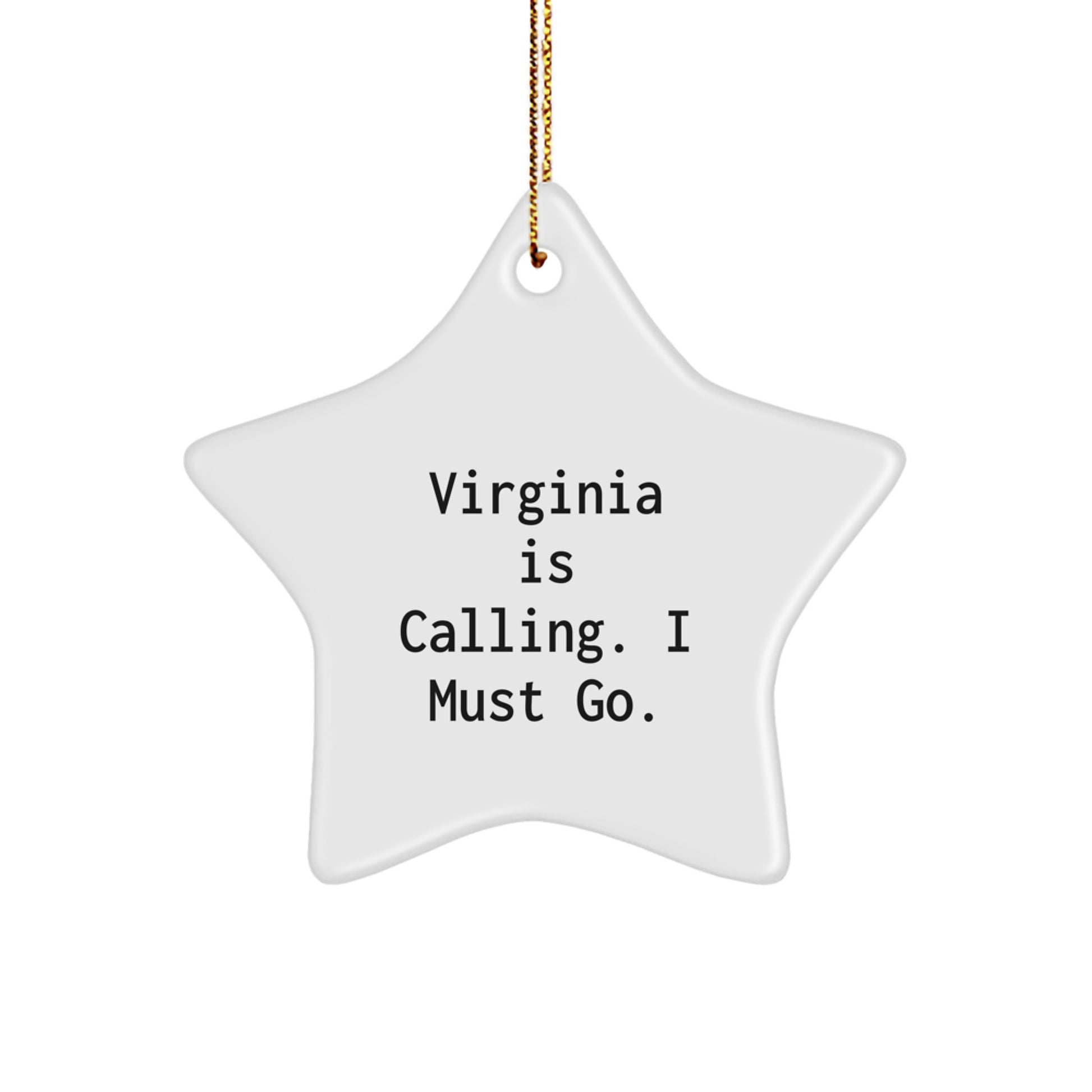 Virginia Calling Gifts from Men to Women Star Ornament, Virginia Is Calling, I Must Go, Christmas Unique Decoration - Image 1