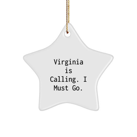 Virginia Calling Gifts from Men to Women Star Ornament, Virginia Is Calling, I Must Go, Christmas Unique Decoration - Image 1