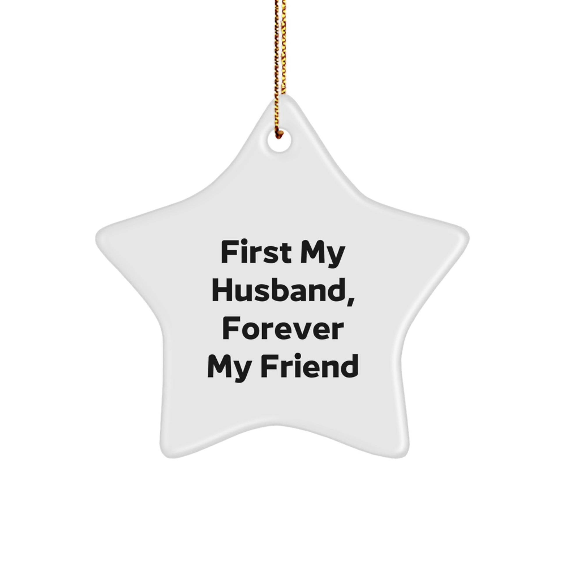 Husband Gifts from Friends, Family, or Coworkers - 'First My Husband, Forever My Friend' Star Ornament for Men, Christmas Unique Gifts - Image 1
