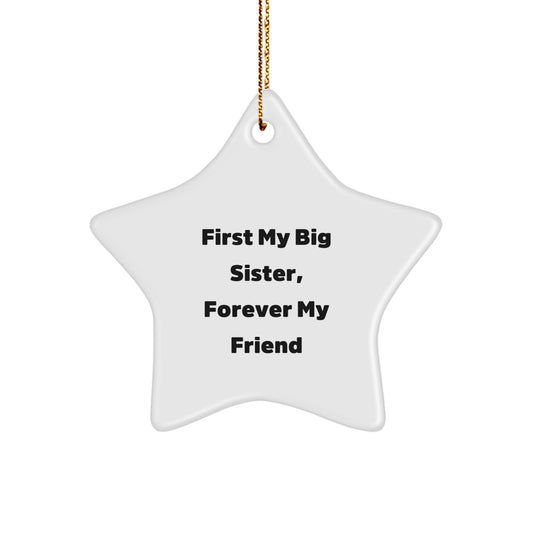 Big Sister Gifts Forever My Friend Star Ornament, Funny Quote Gifts from Family to Big Sister, Christmas Unique Presents - Image 1