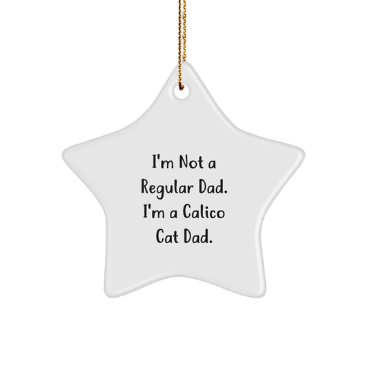 Funny Calico Cat Dad Star Ornament Gifts from Men to Calico Cat Lovers for Christmas Unique Decorations - Image 1