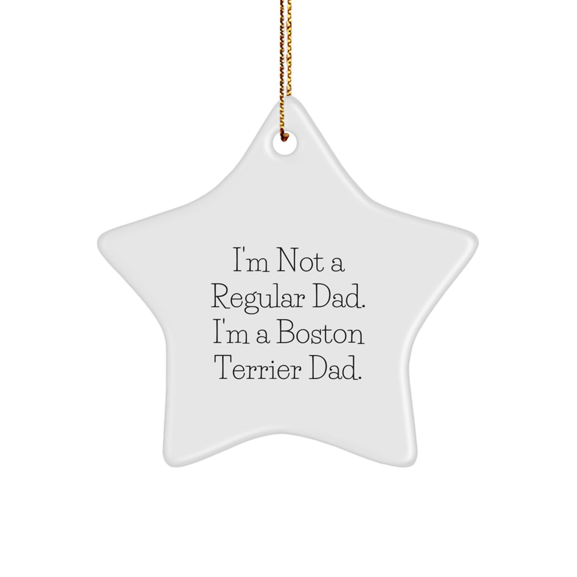 Boston Terrier Dad's Star Ornament, Funny Gift for Friends, Gifts from Mom, Gifts for Boston Terrier Dog Lovers - Image 1