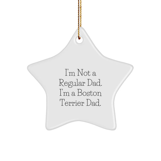 Boston Terrier Dad's Star Ornament, Funny Gift for Friends, Gifts from Mom, Gifts for Boston Terrier Dog Lovers - Image 1