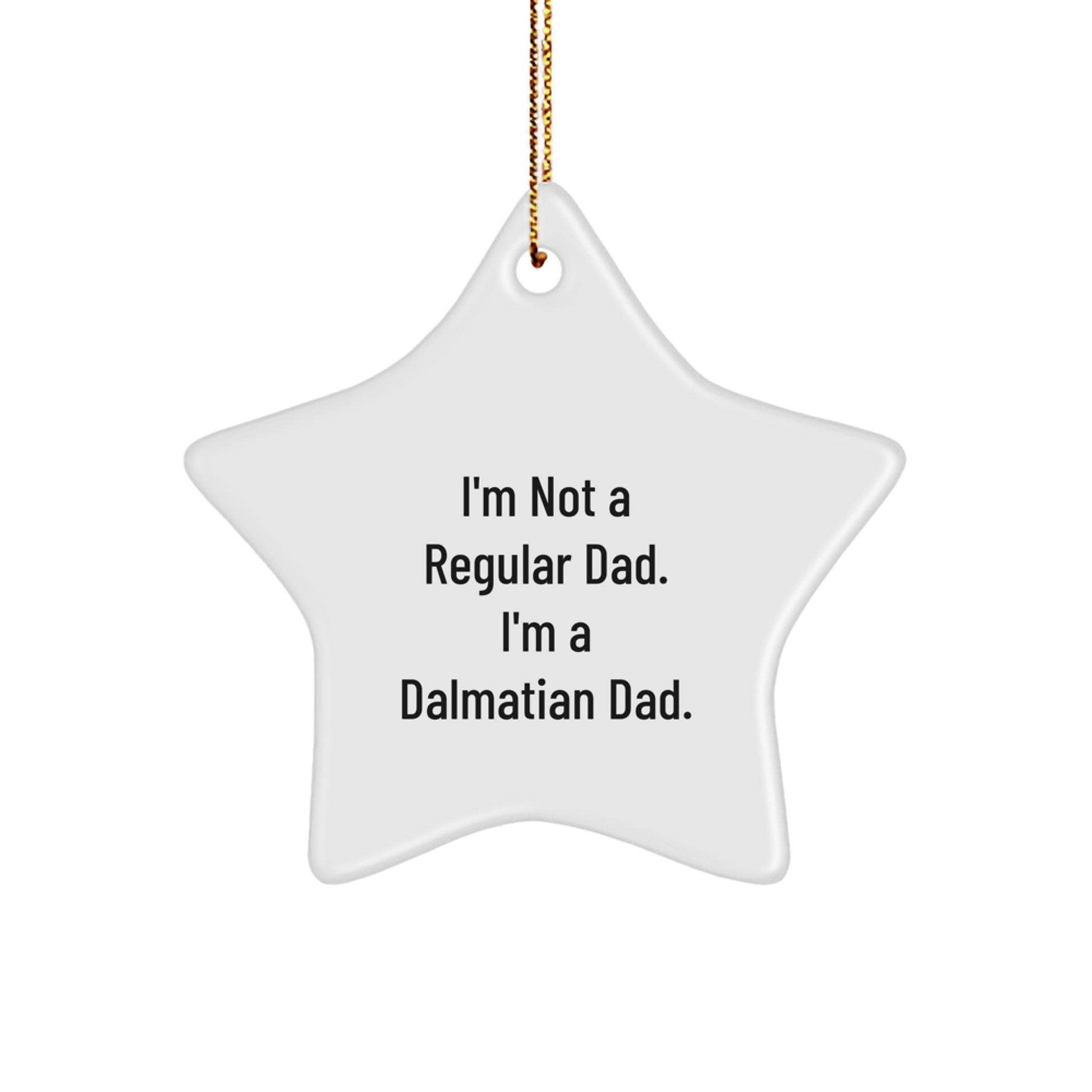 Funny Dalmatian Dad Gifts for Men, Dalmatian Dog Lover Star Ornament Christmas Unique Presents from Dad to Family - Image 1