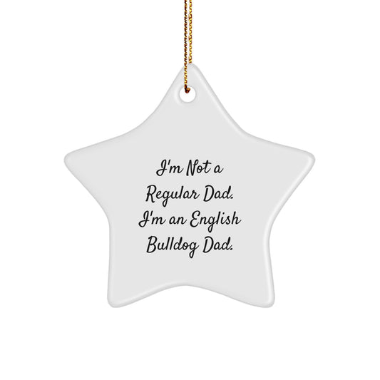 English Bulldog Dad Star Ornament, Funny Quote Gifts for Men, Women, Friends, Coworkers, Family, Christmas Unique Gifts from Dad - Image 1