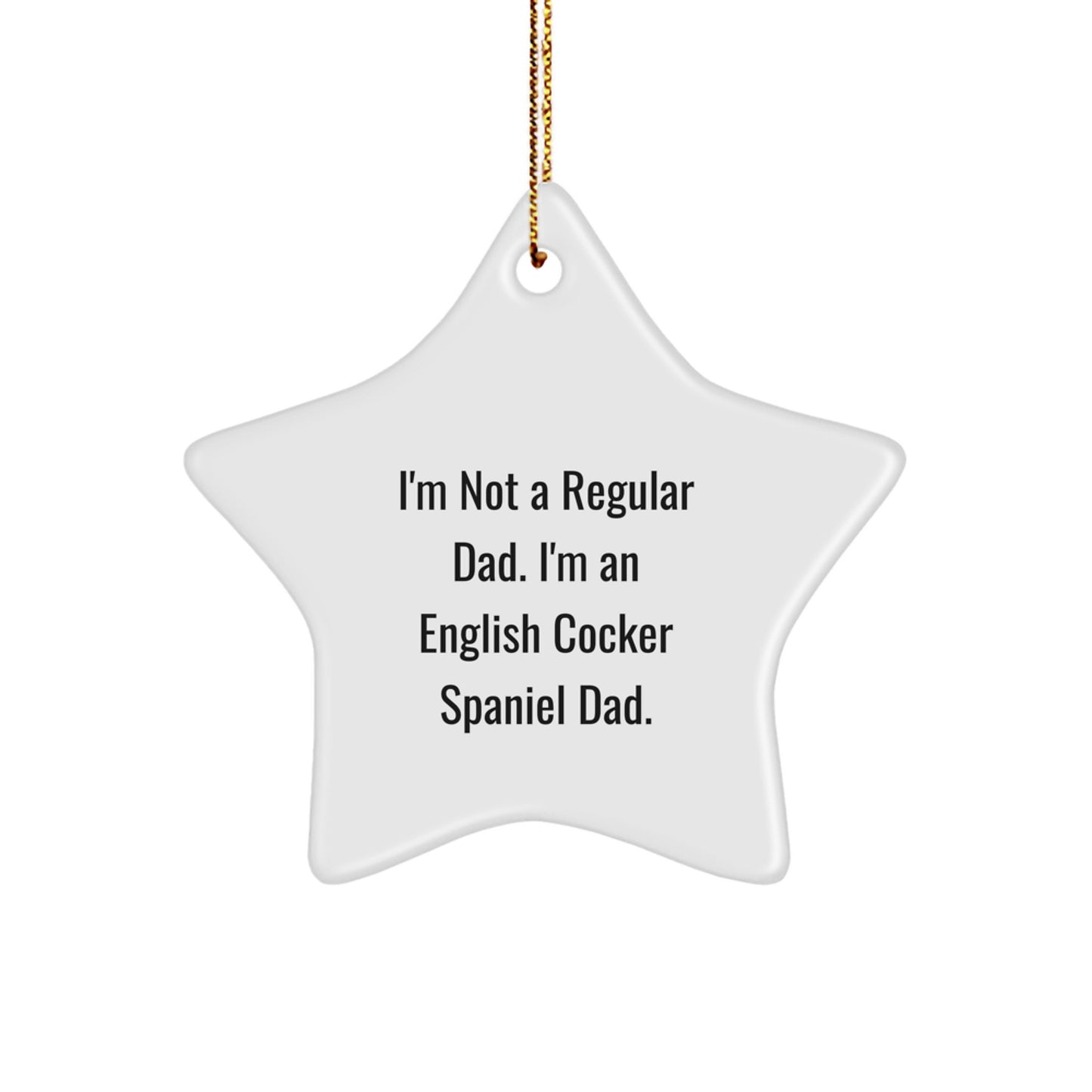 Funny Dad Gifts for Men - English Cocker Spaniel Dad Star Ornament, Christmas Unique Decorations, English Cocker Spaniel Dog Lover - Image 1