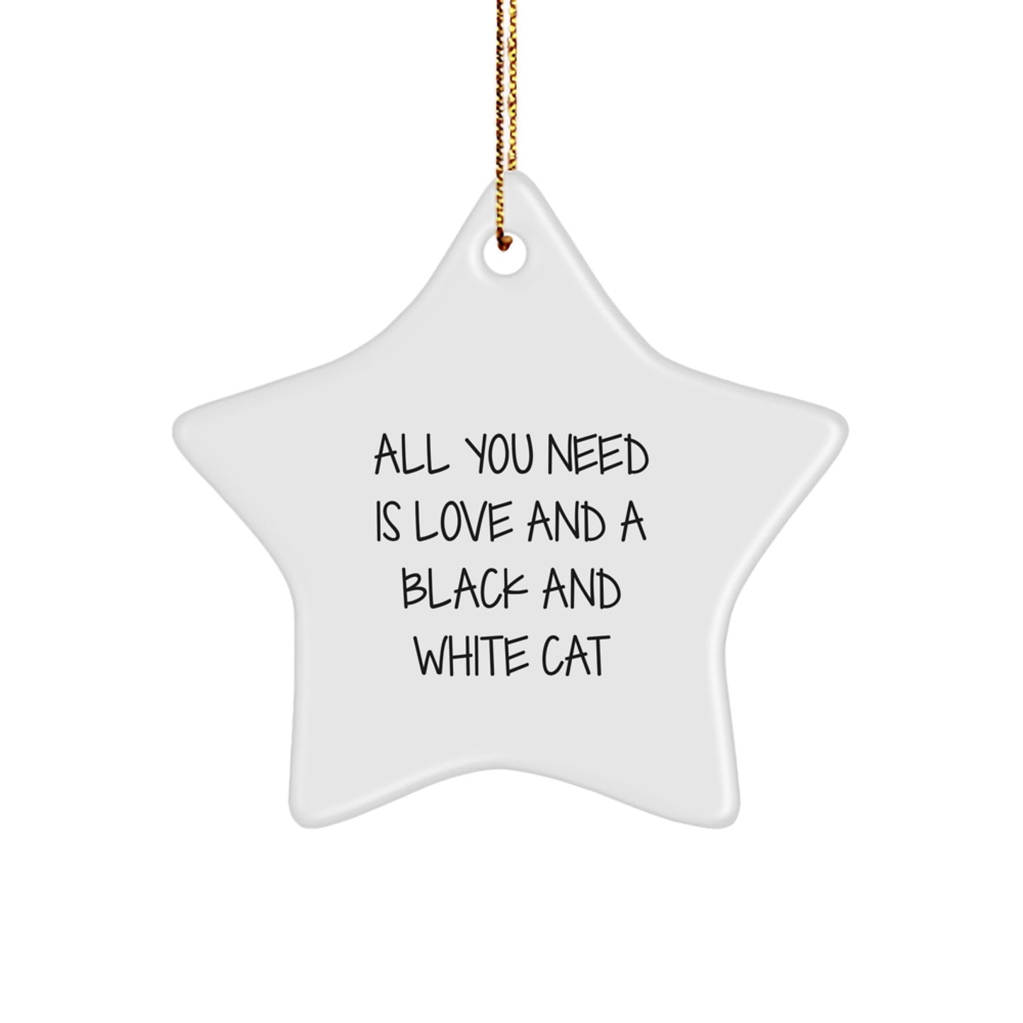 Black and White Cat Star Ornament, Funny Quote Gift for Cat Lovers, Christmas Unique Decorations, Gifts from Friends - Image 1