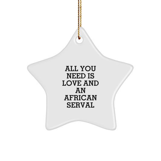 African Serval Cat Gifts, Funny Quote Star Ornament, Gifts from Friends, Gifts for Men, Christmas Unique Gifts - Image 1