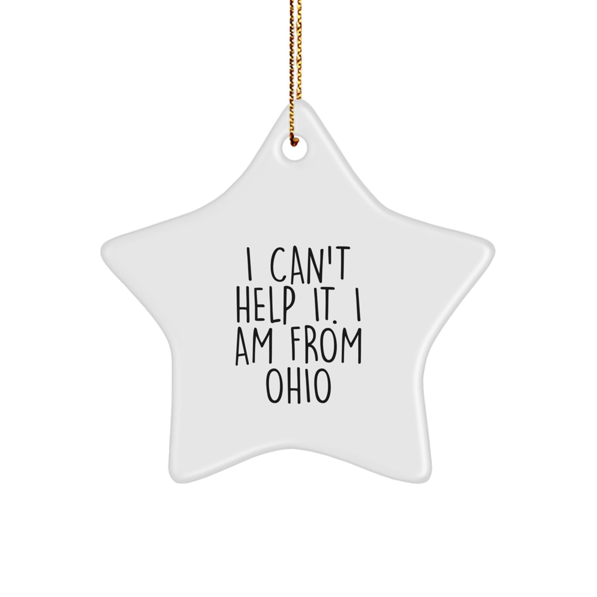 Funny Ohio Star Ornament Gifts from Home - 'I Can't Help It. I Am From Ohio' - Christmas Unique Decorations for Women, Men, Friends, and Family - Image 1