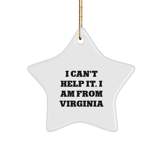 Virginia Proud I Can't Help It Star Ornament Gifts from Friends and Family for Christmas - Image 1