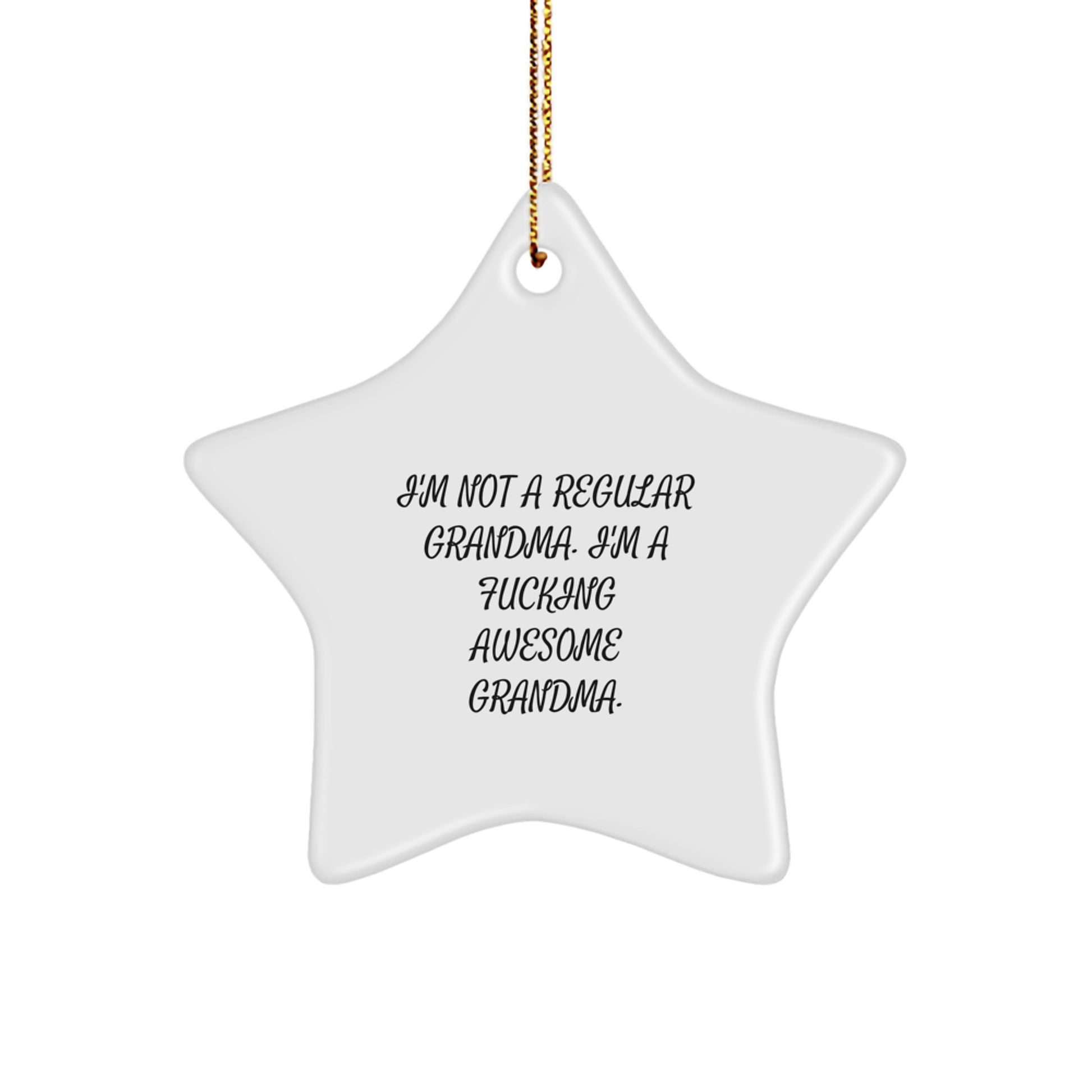 Funny Grandma Gifts, 'I'm Not A Regular Grandma. I'm A F--king Awesome Grandma!' Star Ornament for Women, Gifts from Family to Grandma, Christmas Unique Gifts - Image 1