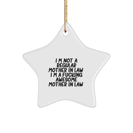 Funny Mom-in-law Gifts from Family - 'I'm Not A Regular Mom-in-law' Star Ornament for Christmas - Image 1
