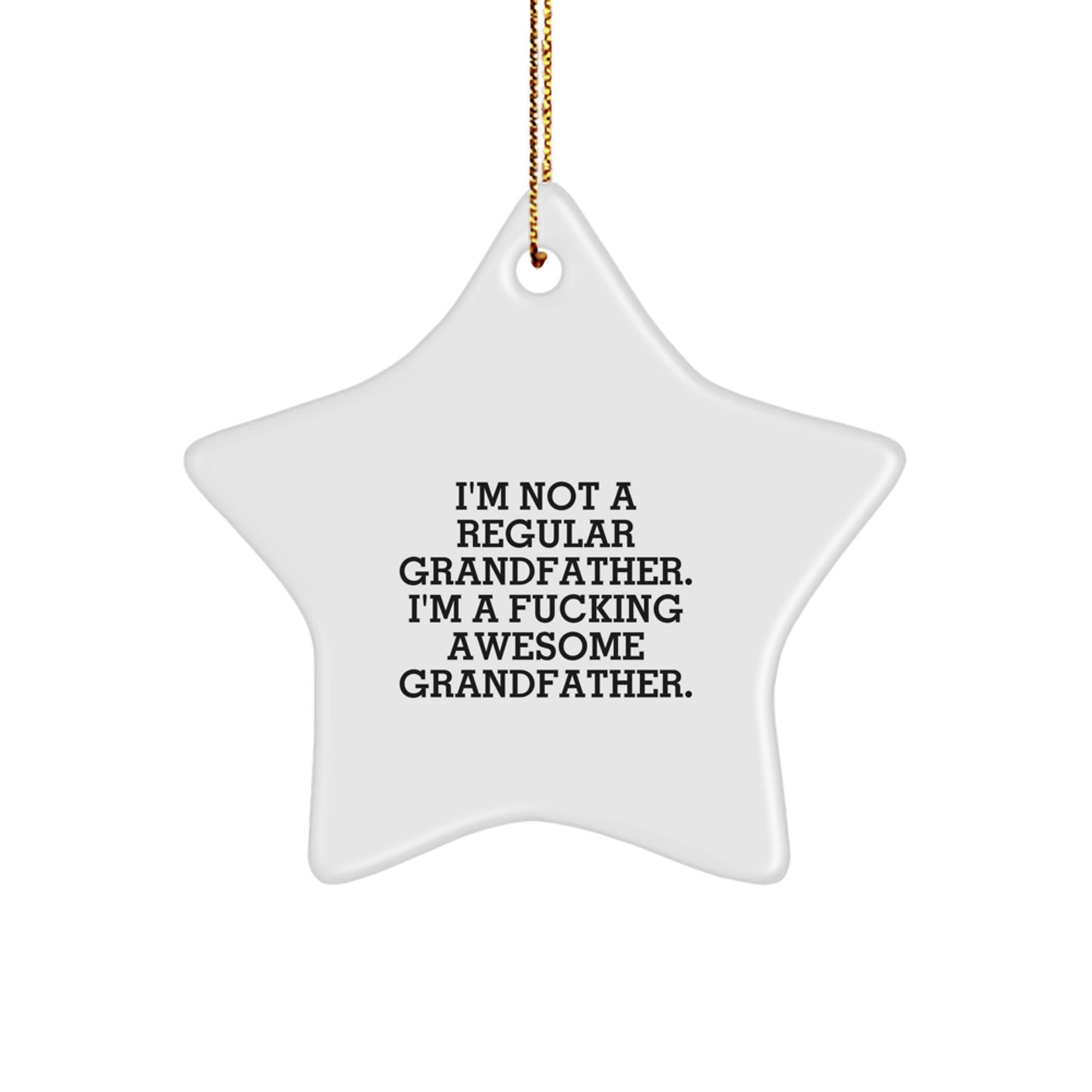 Funny Grandfather Gifts for Men - Star Ornament I'm Not A Regular Grandfather Gifts from Family - Image 1