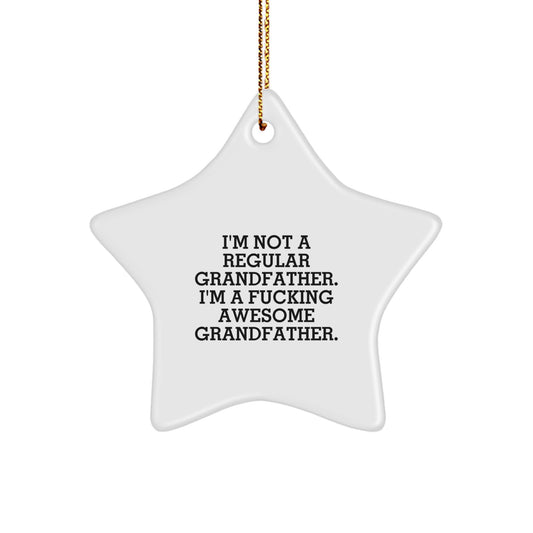 Funny Grandfather Gifts for Men - Star Ornament I'm Not A Regular Grandfather Gifts from Family - Image 1