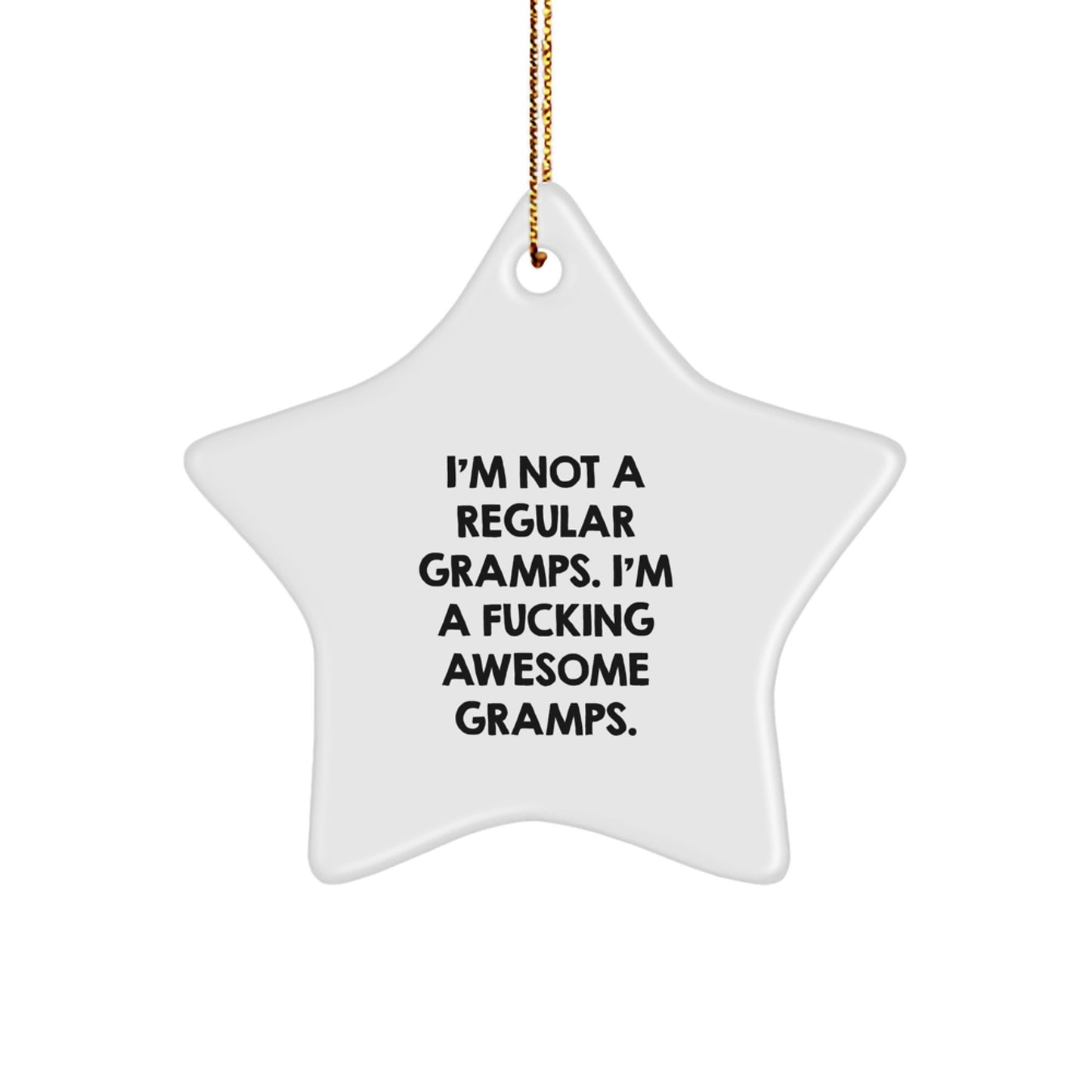 Funny Gramps Gifts - I'm Not A Regular Gramps. I'm A F--king Awesome Gramps. Christmas Star Ornament for Gramps from Family - Image 1