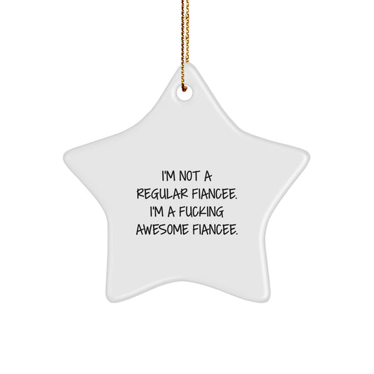 Funny Fiancee Star Ornament Gifts from Men to Fiancee, I'm Not A F--king Awesome Fiancee., Unique Christmas Unique Gifts for Her, Star Shaped, White Color, Durable MDF, High-Gloss Finish - Image 1