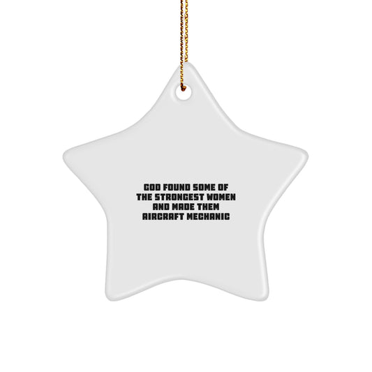 Funny Aircraft Mechanic Gifts, Inspirational Christmas Star Ornament, Gifts from Friends for the Strongest Women in the Aircraft Industry - Image 1