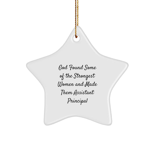 Funny Assistant Principal Gifts, Star Ornament, God Found Some Of The Strongest Women And Made Them Assistant Principal, Christmas Unique Gifts from Friends, For Assistant Principal - Image 1