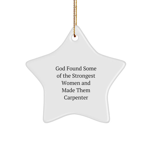Carpenter's Proud Star Ornament, Gifts from Women, for Carpenter, Christmas Unique Gifts, Funny Quote - Image 1