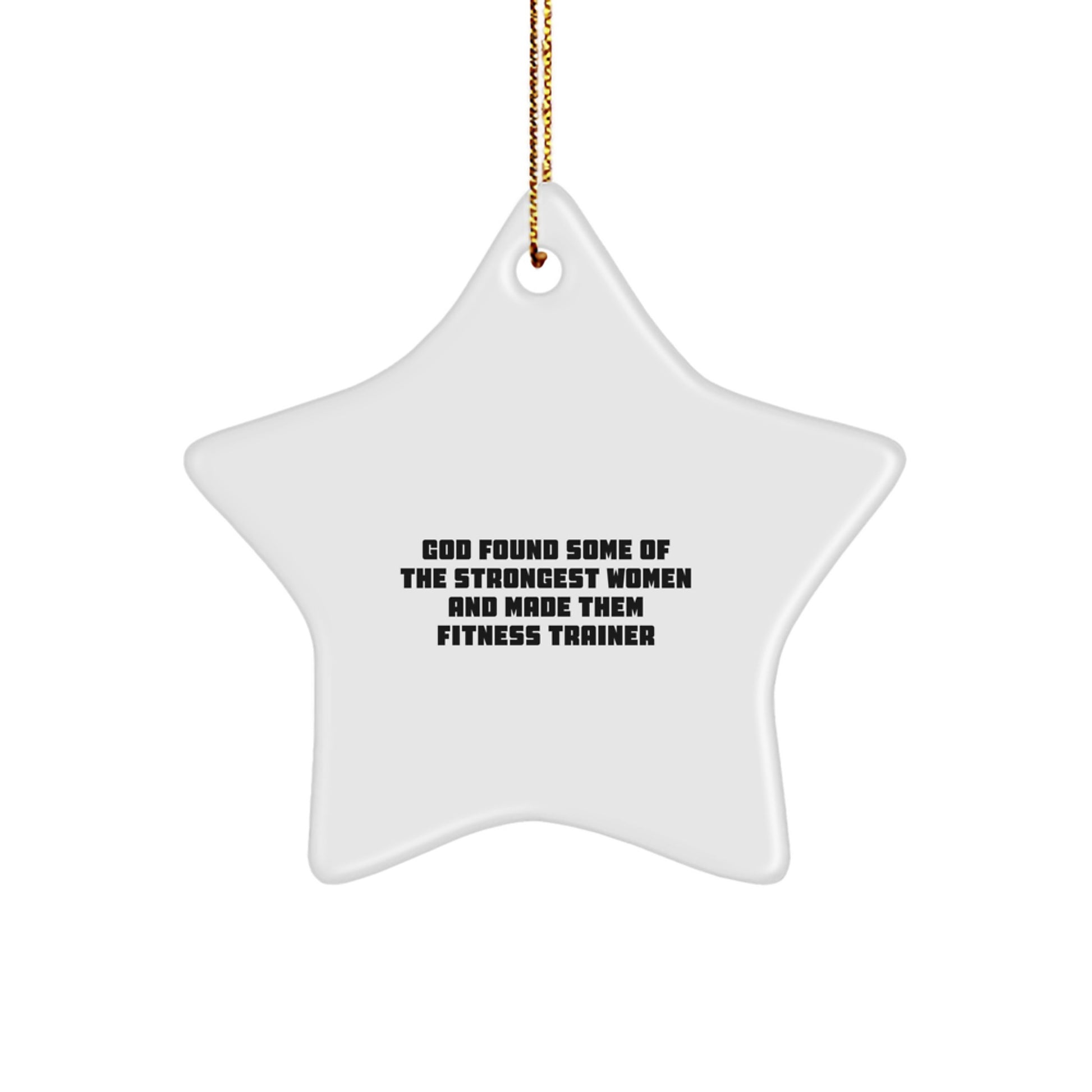 Funny Fitness Trainer Gifts from Men to Women for Christmas - Star Ornament with Inspirational Quote - Image 1