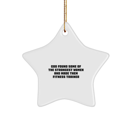 Funny Fitness Trainer Gifts from Men to Women for Christmas - Star Ornament with Inspirational Quote - Image 1