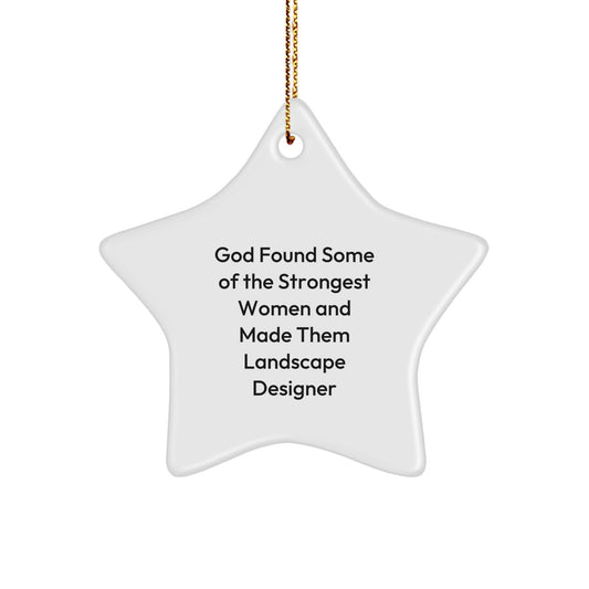 Funny Landscape Designer Gifts, Star Ornament, Inspirational Quote, Gifts from Men to Friends, Unique Christmas Unique Gifts for Women - Image 1