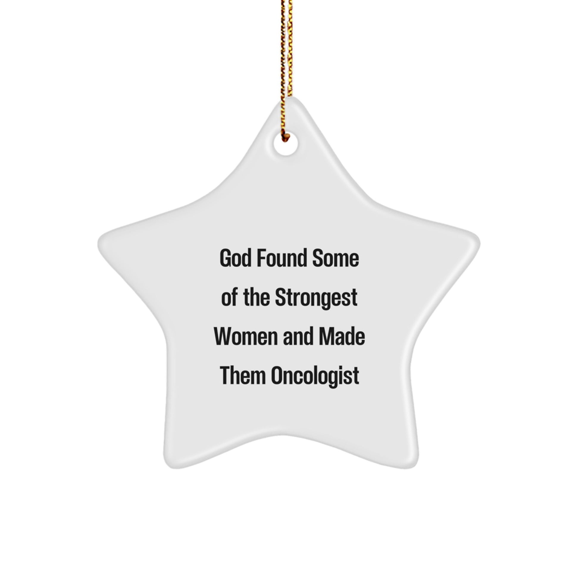 Funny Oncologist Gifts from Women, Inspirational Star Ornament for Christmas Unique Gifts, Gifts for Oncologist Men and Women - Image 1