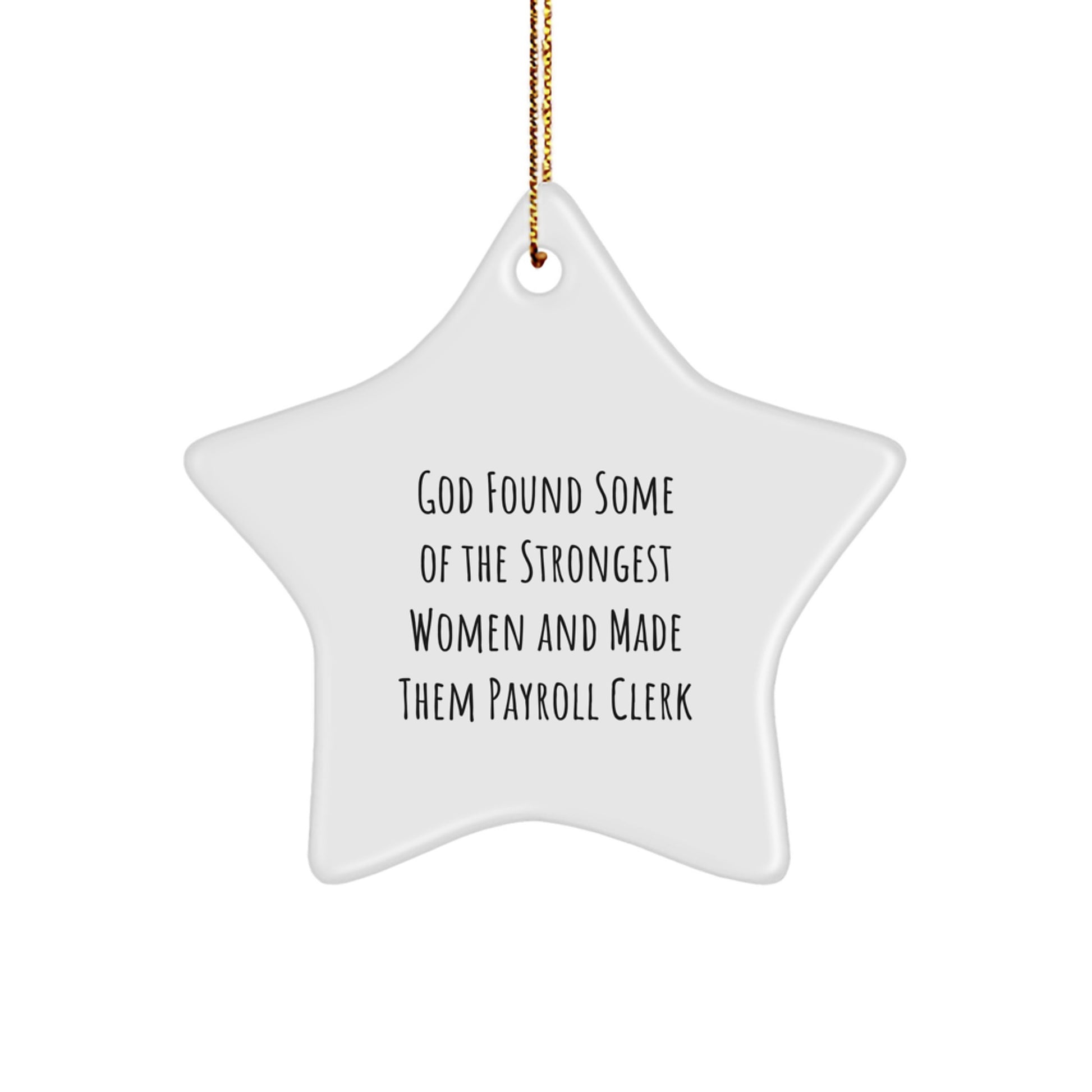Funny Payroll Clerk Christmas Unique Gifts for Women from Friends and Family Star Ornament - Image 1