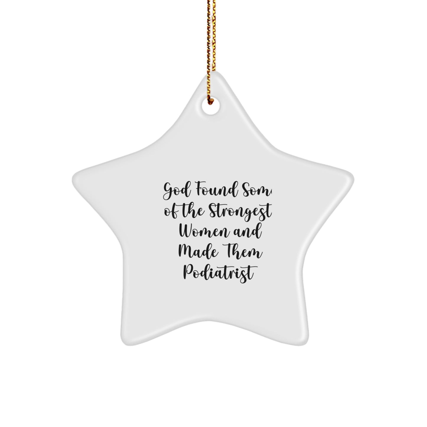 Funny Star Ornaments Gifts from Friends and Family for Podiatrist Women with Inspirational Quote - Image 1