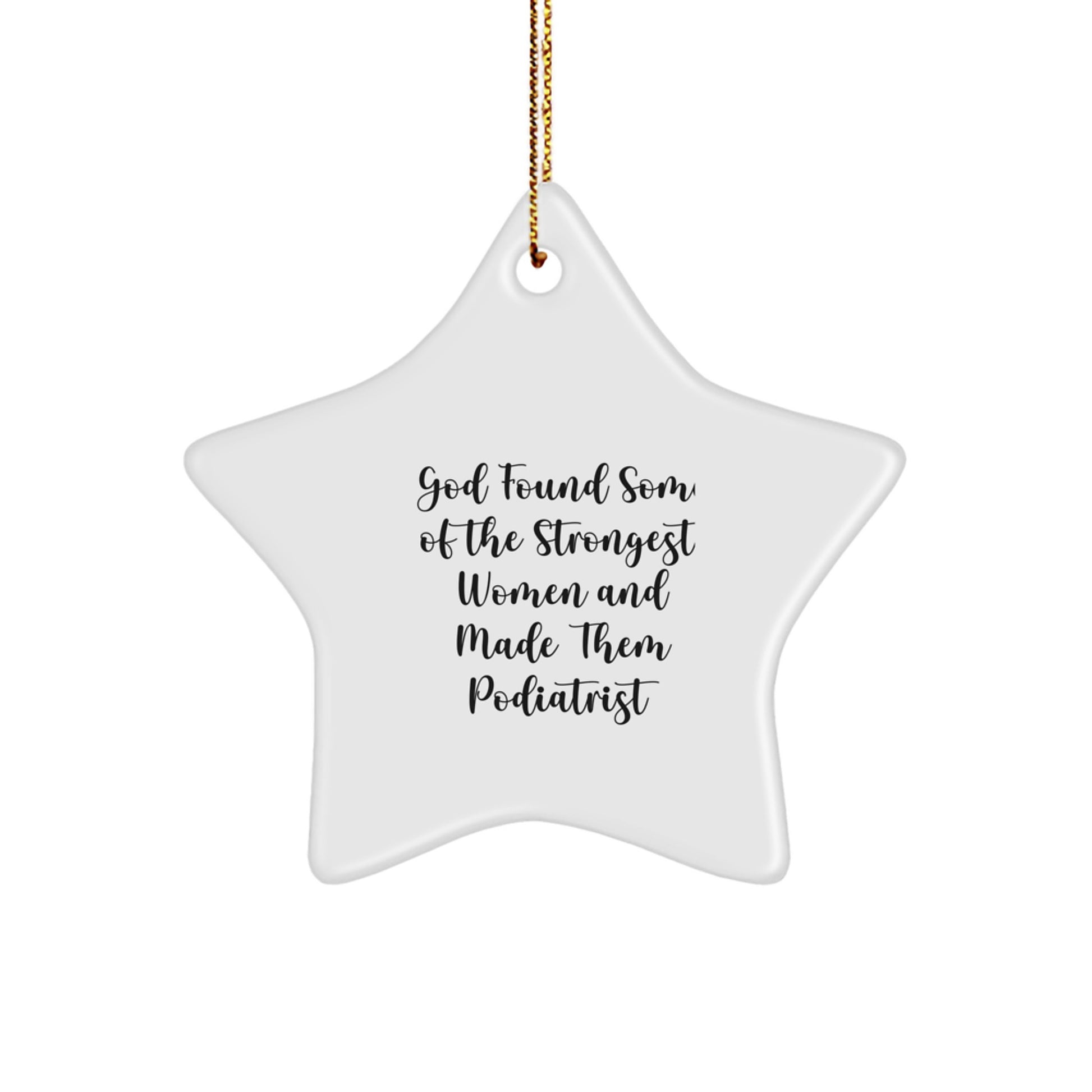 Funny Star Ornaments Gifts from Friends and Family for Podiatrist Women with Inspirational Quote - Image 1