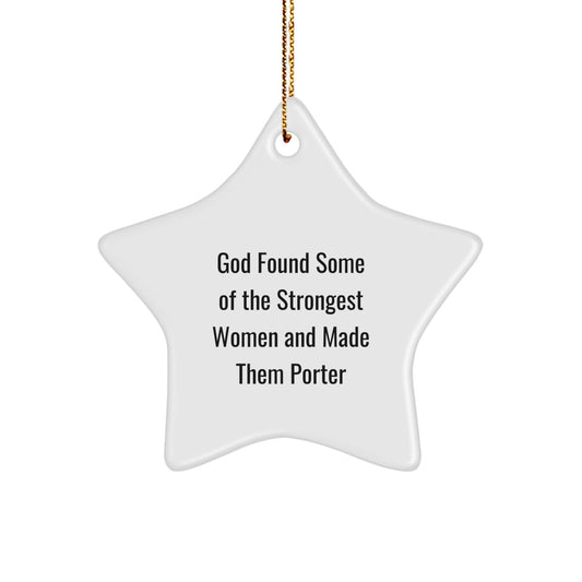 Funny Quotes for Porter Star Ornament, Gifts from Men to Women, Christmas Unique Gifts for Porter, Women's Star Ornament, Funny Star Gift - Image 1