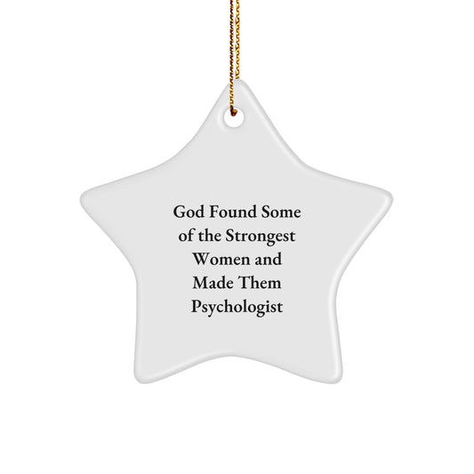 Funny Psychologist Gifts, Star Ornament, Gifts from Women, Gifts for Psychologist, Christmas Unique Ornaments, Inspirational Quote - Image 1