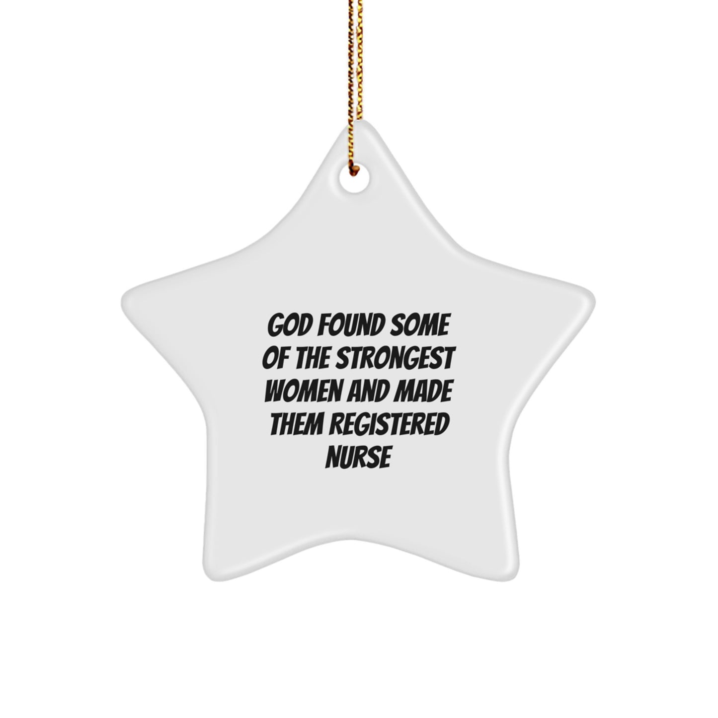 Funny Star Ornament Gifts from Friends for Registered Nurse, Christmas Unique Gifts, Inspirational Registered Nurse Star Ornament Quote - Image 1