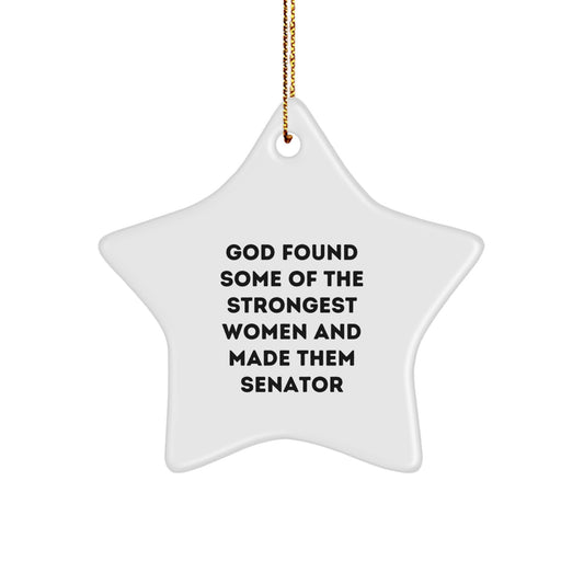 Funny Senator Gifts from God's Strongest Women - Star Ornament for Christmas, Inspirational Quote, Unique Senator Star Ornament Gifts for Her, Him, Friends, Family, Coworkers - Image 1