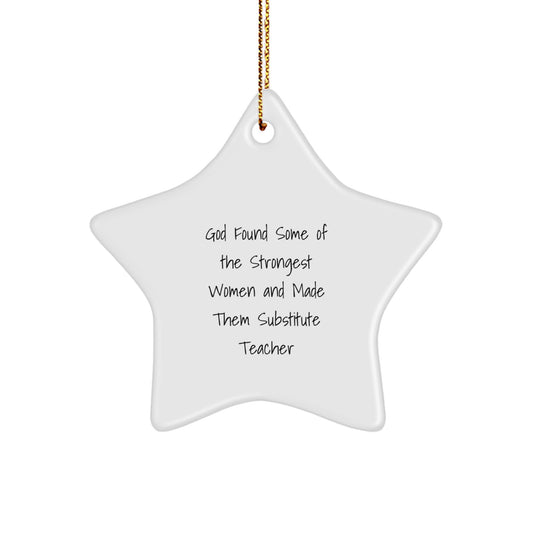 Funny Substitute Teacher Gifts from God, Star Ornament for Women, Inspirational Christmas Decor for Home, Office, or Coworkers - Image 1