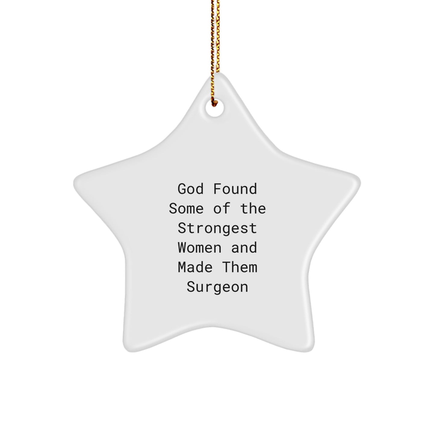 Funny Inspirational Surgeon Star Ornament Gifts from Women to Family for Christmas Unique Presents - Image 1