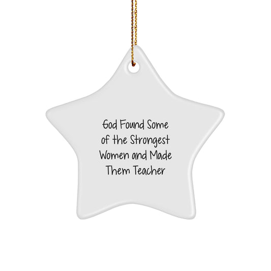 Funny Teacher Gifts, God Found Strong Women Star Ornament, Christmas Unique Gifts from Friends to Teacher - Image 1