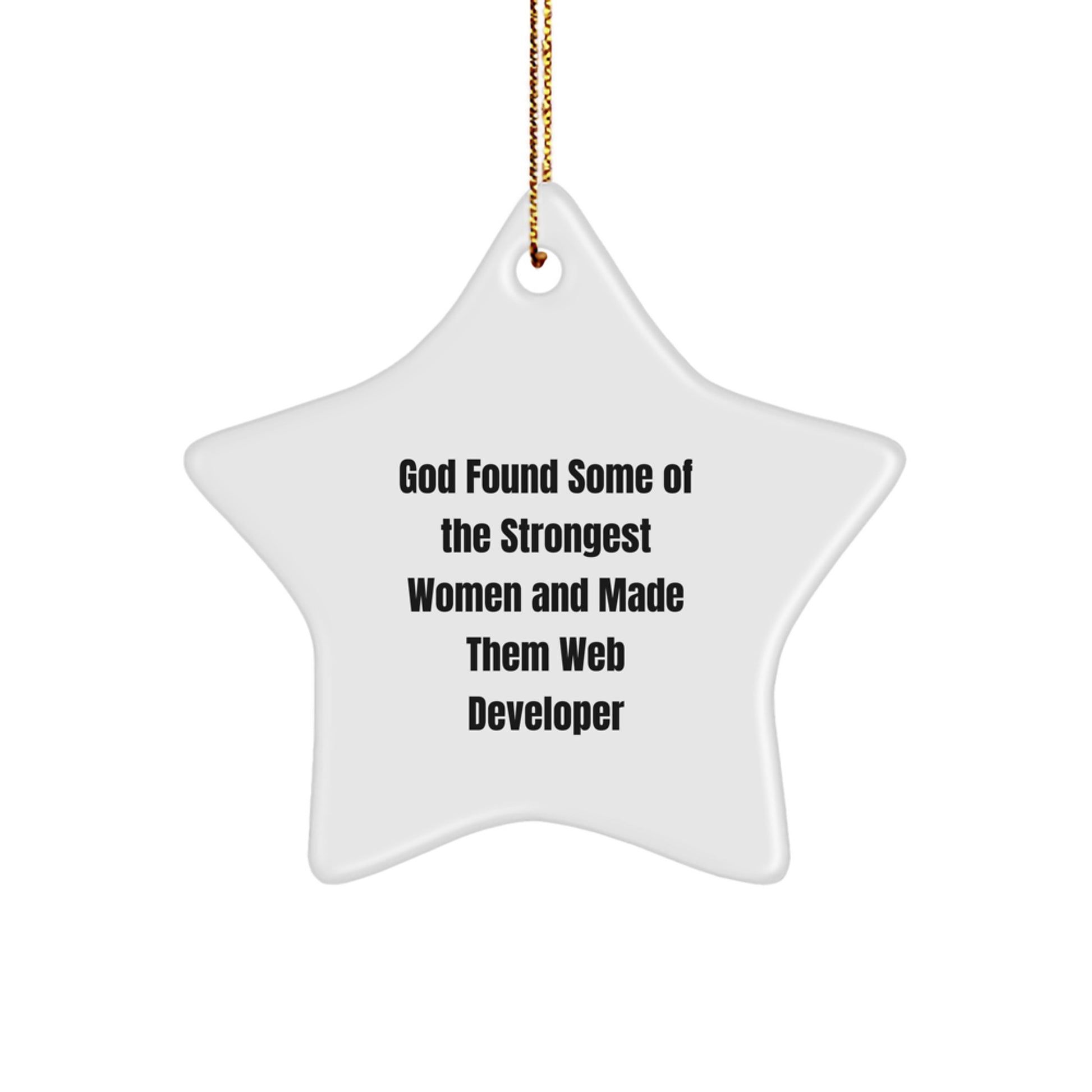 Funny Web Developer Gift - Star Ornament for Christmas Unique Gifts from Family to Friends - Inspirational Quote for Women in Tech - Image 1