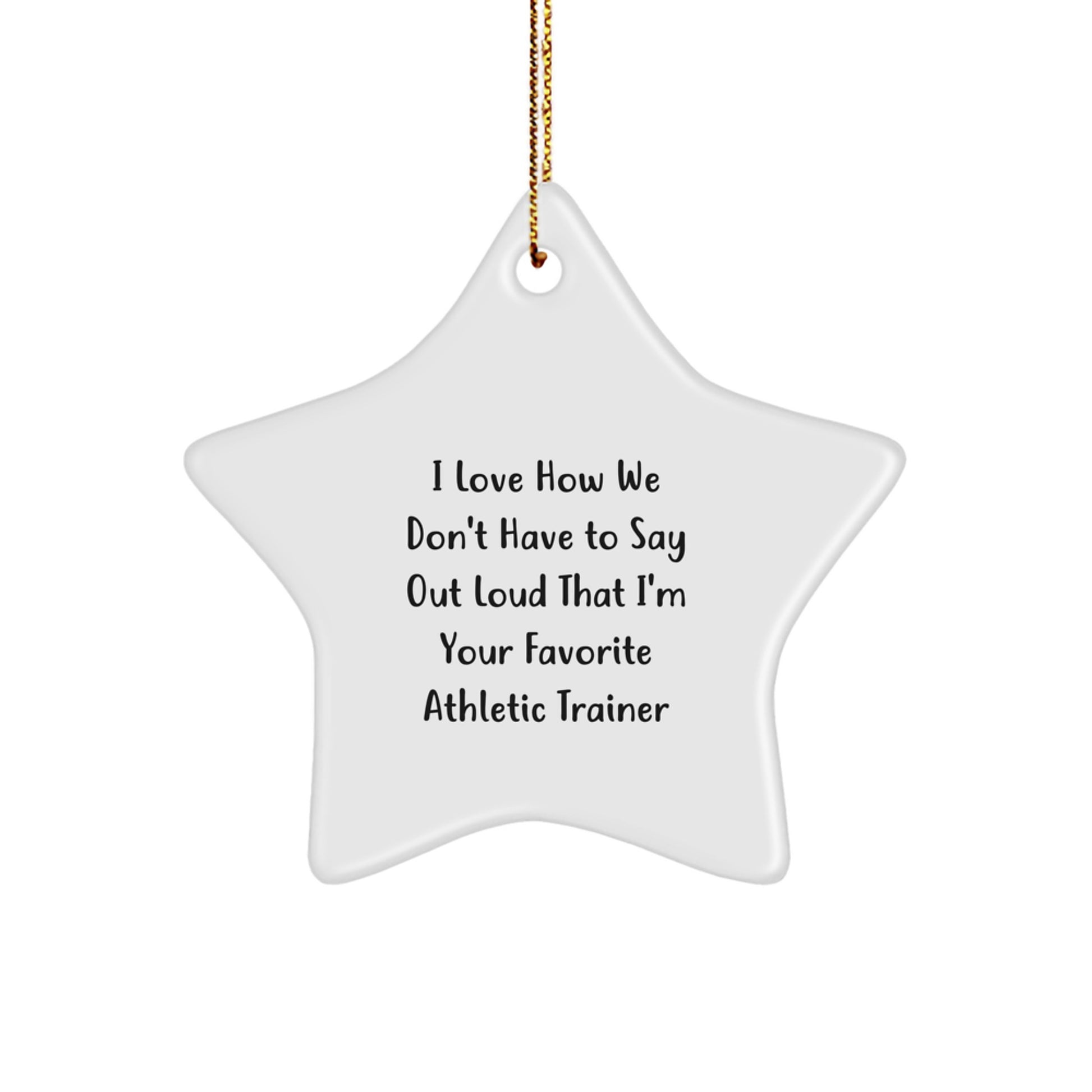 Funny Gifts from Friends to Favorite Athletic Trainers - Star Ornament for Christmas Unique Gifts - Image 1