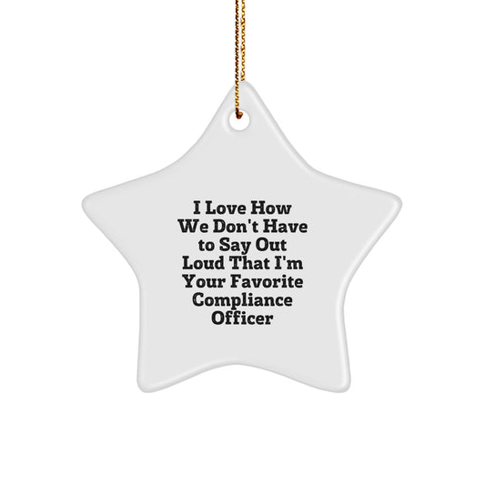 Compliance Officer Favorite Star Ornament Gifts from Friends and Family, Funny Quote Christmas Unique Ornaments for Office Decor - Image 1