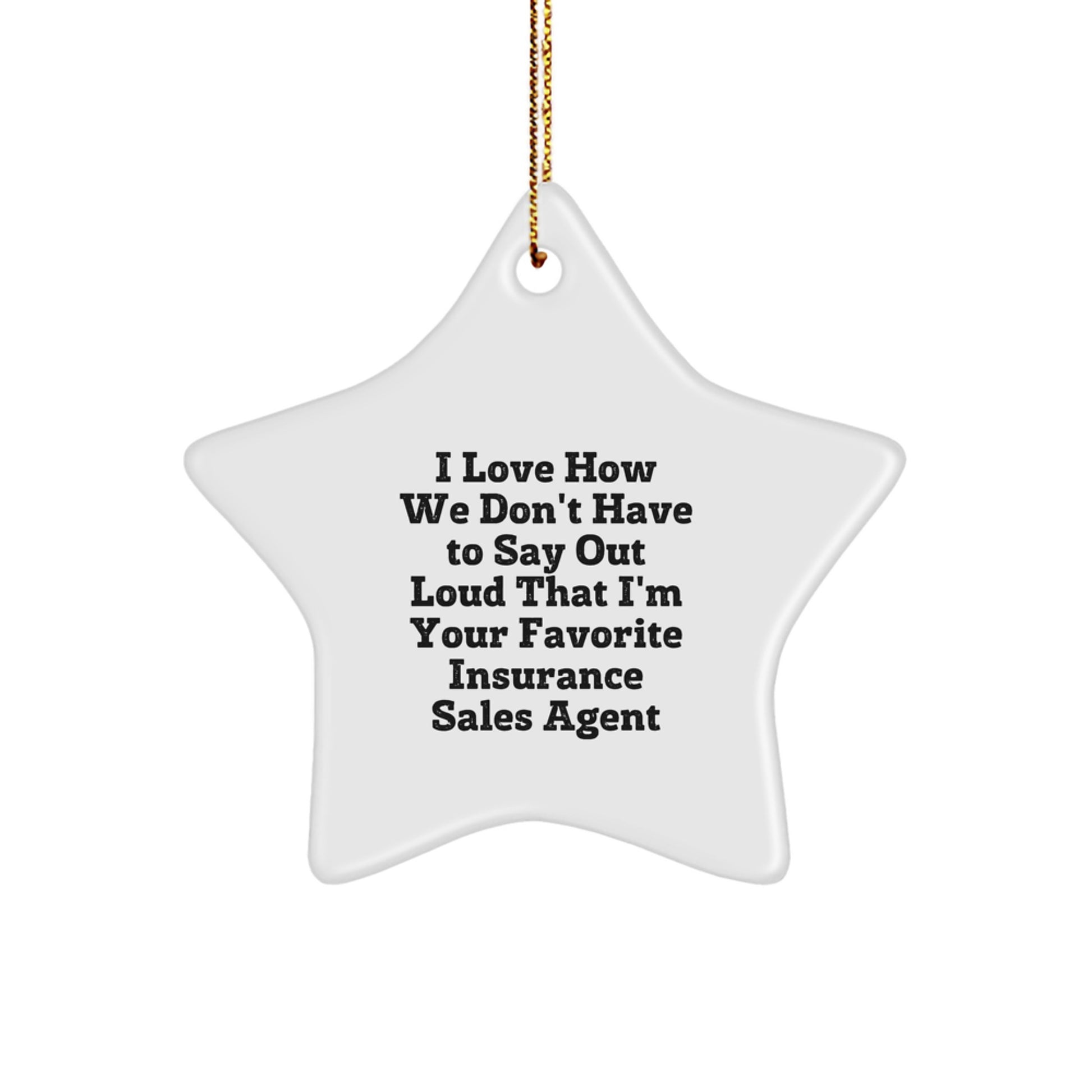 Funny Insurance Sales Agent Gifts from Coworkers, Christmas Unique Star Ornament for Favorite Insurance Sales Agent - Image 1