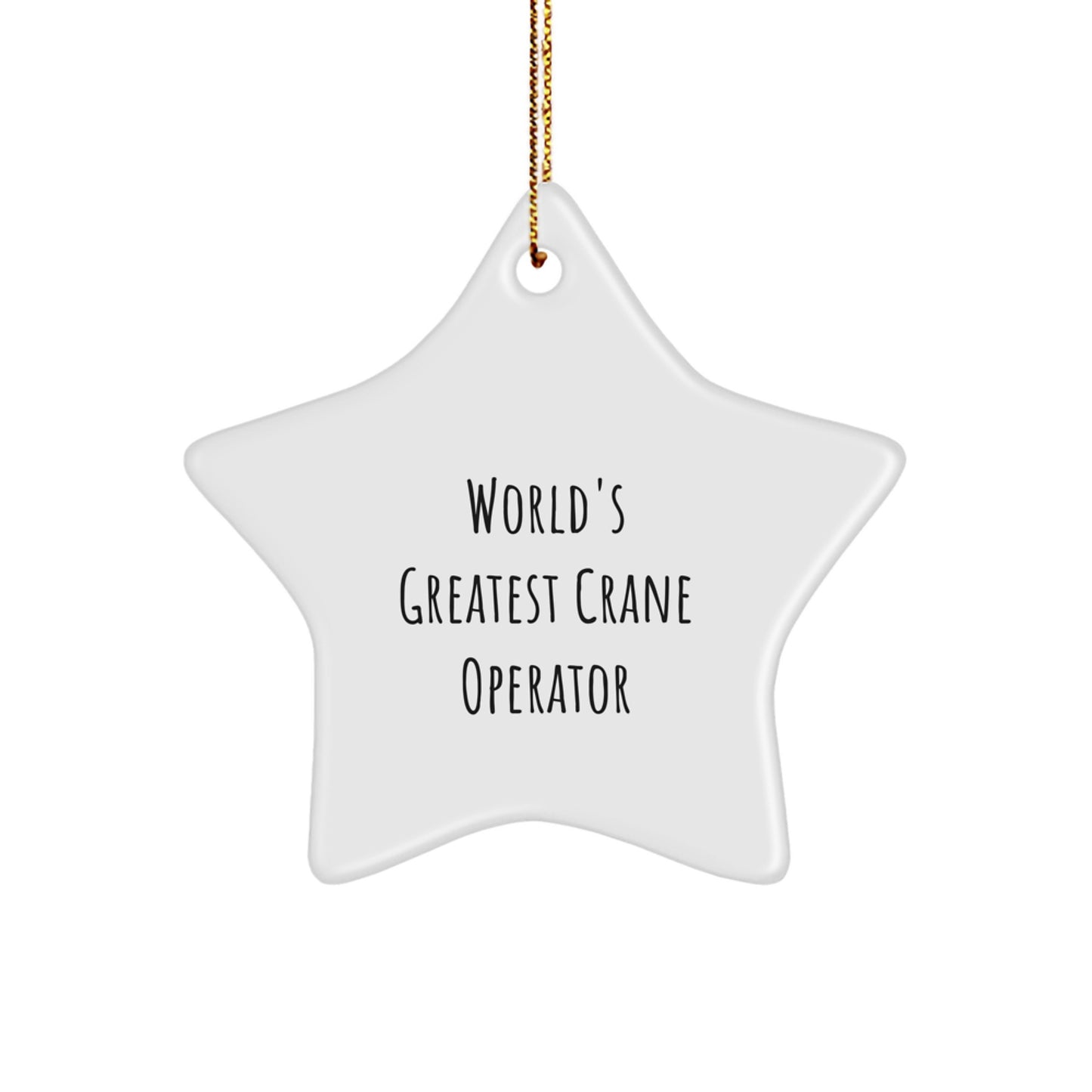 Funny Crane Operator Gifts from Friends for Men, World's Greatest Star Ornament, Christmas Unique Decorations - Image 1