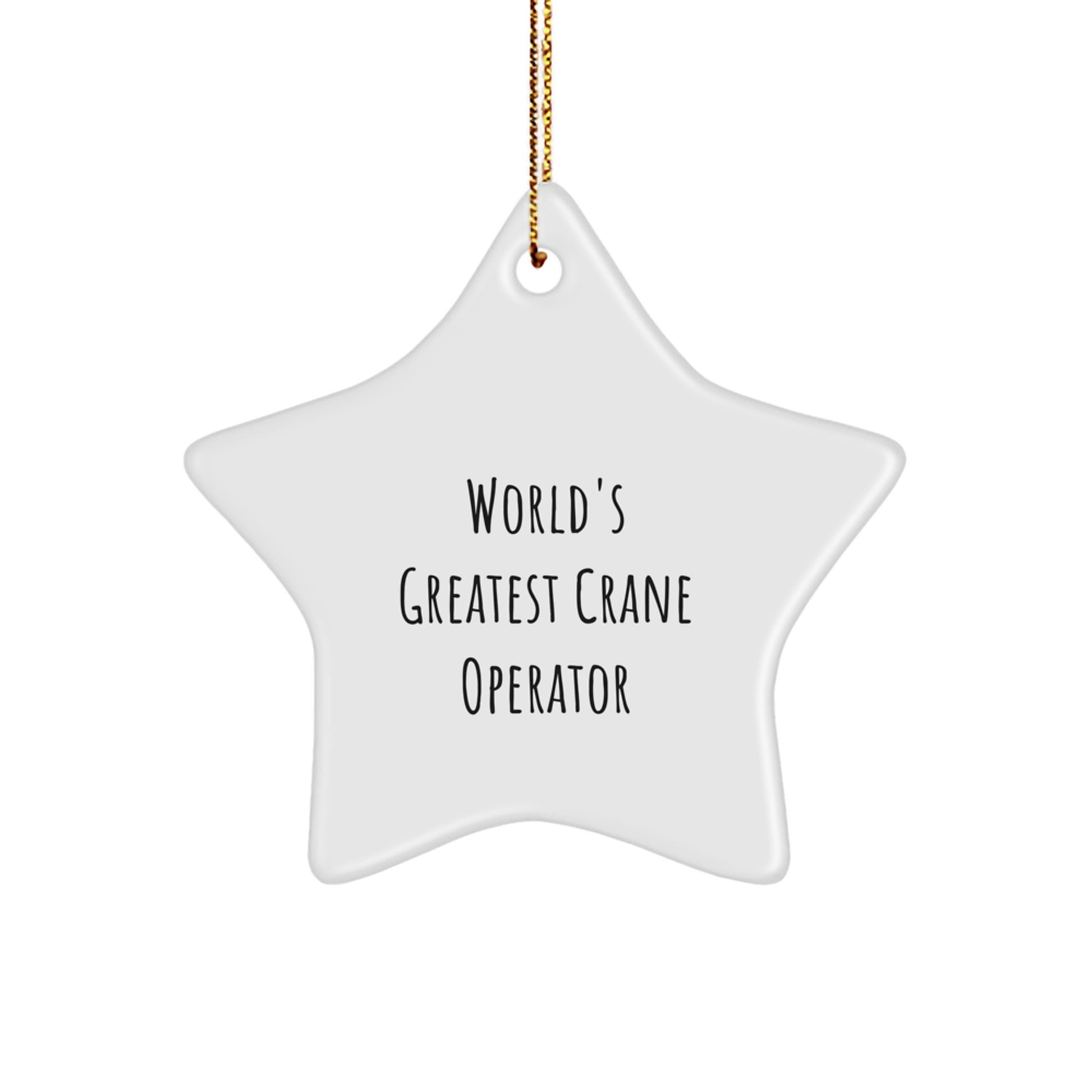 Funny Crane Operator Gifts from Friends for Men, World's Greatest Star Ornament, Christmas Unique Decorations - Image 1