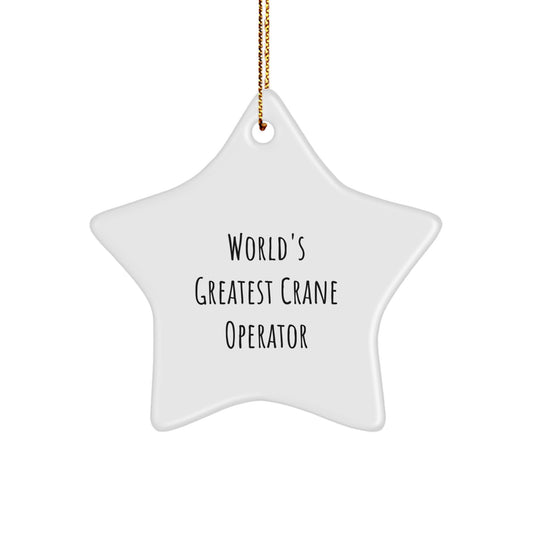 Funny Crane Operator Gifts from Friends for Men, World's Greatest Star Ornament, Christmas Unique Decorations - Image 1