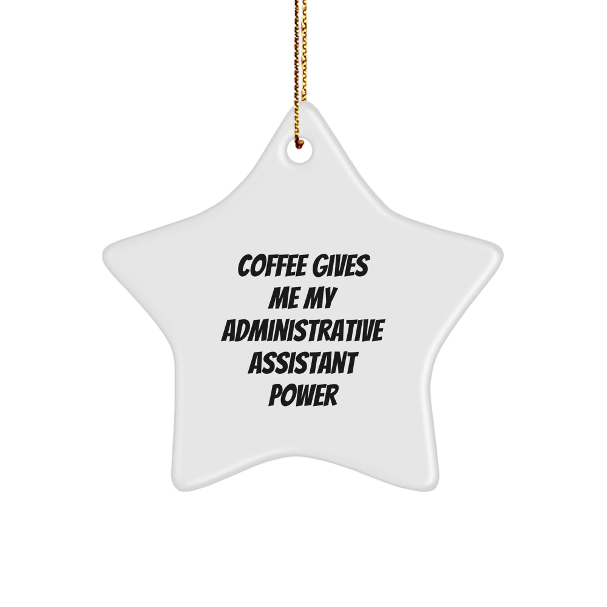 Coffee Gives Me My Admin Power Star Ornament, Gifts from Friends for Administrative Assistant, Christmas Unique Gifts - Image 1