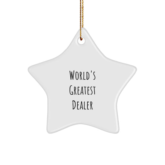 Funny Dealer Gifts from Friends, World's Greatest Dealer Star Ornament for Christmas Unique Gifts for Dealers, Men, Women, Friends, Family - Image 1